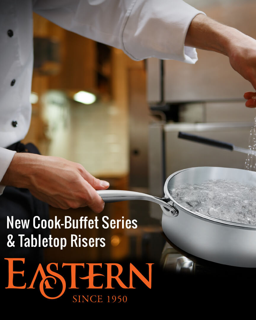 Eastern – New Cook Buffet Series & Tabletop Risers