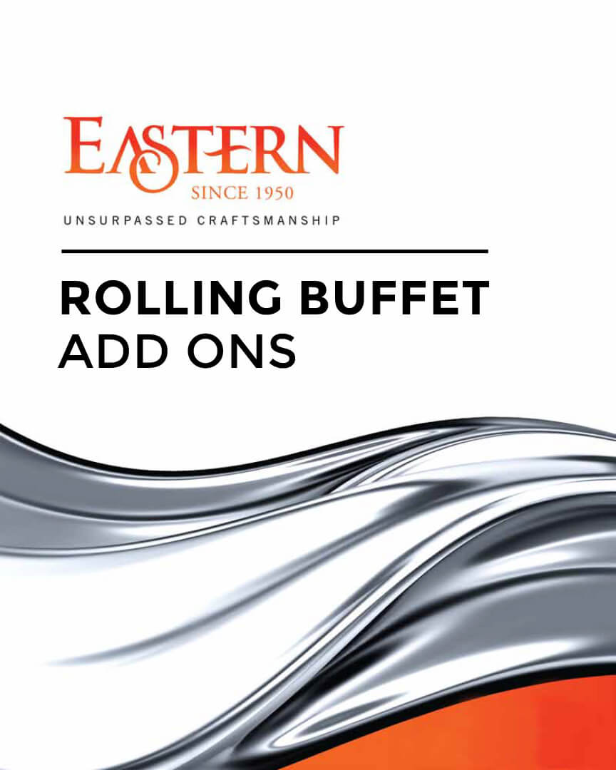 Eastern – Rolling Buffet & Add Ons